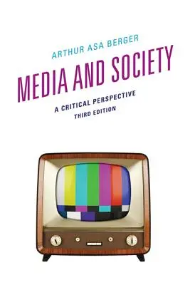 Médias et société : Une perspective critique - Media and Society: A Critical Perspective