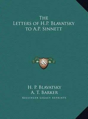 Les lettres de H.P. Blavatsky à A.P. Sinnett - The Letters of H.P. Blavatsky to A.P. Sinnett