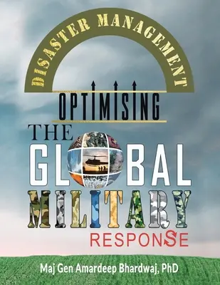 Gestion des catastrophes : Optimiser la réponse militaire globale - Disaster Management: Optimising the Global Military Response