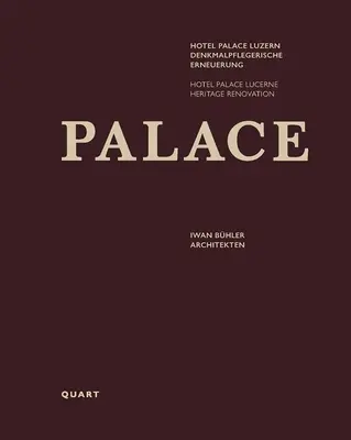 Hôtel Palace Lucerne : Rénovation du patrimoine - Hotel Palace Lucerne: Heritage Renovation