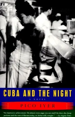 Cuba et la nuit - Cuba and the Night