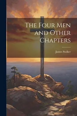 Les quatre hommes et autres chapitres - The Four Men and Other Chapters