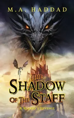 L'ombre du bâton : La vengeance d'un sorcier - Shadow of the Staff: A Wizard's Revenge