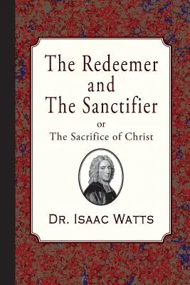 Le Rédempteur et le Sanctificateur - The Redeemer and the Sanctifier