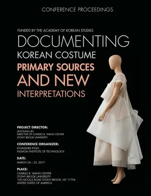 Documenter le costume coréen : Sources primaires et nouvelles interprétations - Documenting Korean Costume: Primary Sources and New Interpretations