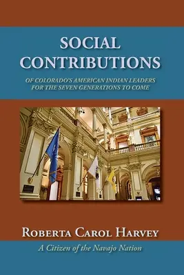 Contributions sociales des leaders amérindiens du Colorado pour les sept générations à venir - Social Contributions of Colorado's American Indian Leaders For the Seven Generations to Come