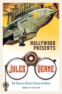 Hollywood présente Jules Verne : Le père de la science-fiction à l'écran - Hollywood Presents Jules Verne: The Father of Science Fiction on Screen