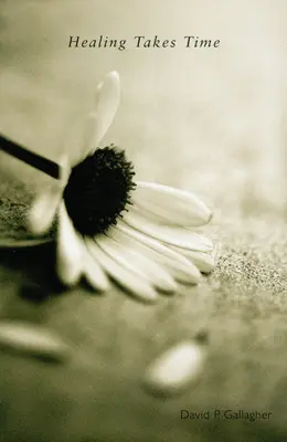 La guérison prend du temps - Healing Takes Time