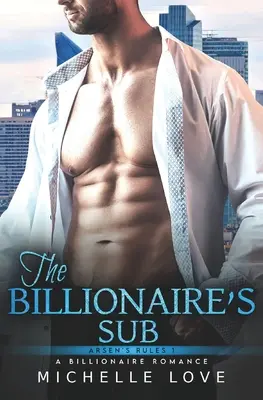 Le sous-marin du milliardaire : une romance sur l'écart d'âge - The Billionaire's Sub: An Age Gap Romance