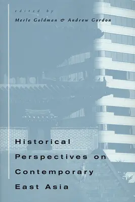 Perspectives historiques sur l'Asie orientale contemporaine - Historical Perspectives on Contemporary East Asia