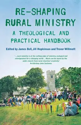 Remodeler le ministère rural : Un manuel théologique et pratique - Re-Shaping Rural Ministry: A Theological and Practical Handbook