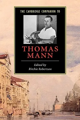 Le Cambridge Companion de Thomas Mann - The Cambridge Companion to Thomas Mann