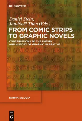De la bande dessinée au roman graphique : Contributions à la théorie et à l'histoire de la narration graphique - From Comic Strips to Graphic Novels: Contributions to the Theory and History of Graphic Narrative