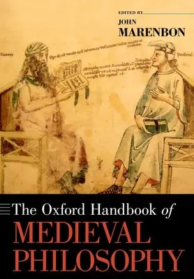 L'Oxford Handbook of Medieval Philosophy (Manuel de philosophie médiévale) - The Oxford Handbook of Medieval Philosophy