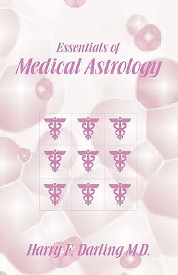 L'essentiel de l'astrologie médicale - Essentials of Medical Astrology