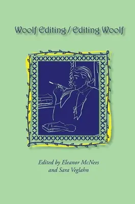 L'édition Woolf / L'édition Woolf - Woolf Editing / Editing Woolf