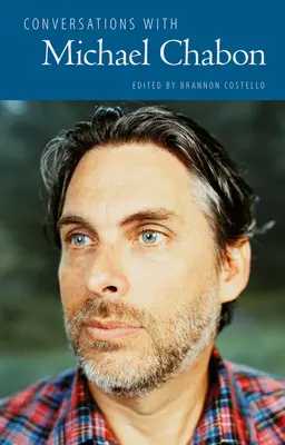 Conversations avec Michael Chabon - Conversations with Michael Chabon