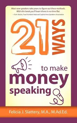 21 façons de gagner de l'argent en parlant - 21 Ways to Make Money Speaking