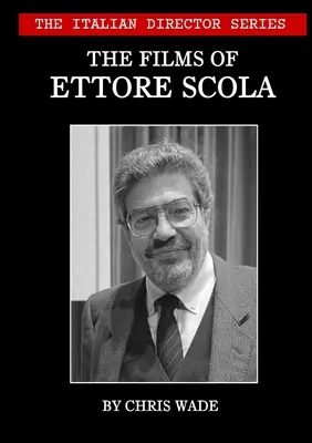 La série des réalisateurs italiens : Les films d'Ettore Scola - The Italian Director Series: The Films of Ettore Scola