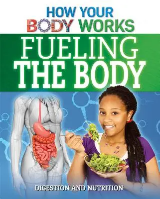 L'alimentation du corps : Digestion et nutrition - Fueling the Body: Digestion and Nutrition