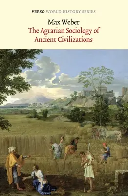 La sociologie agraire des civilisations anciennes - The Agrarian Sociology of Ancient Civilizations