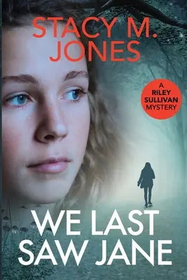 La dernière fois que nous avons vu Jane - We Last Saw Jane