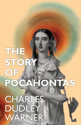 L'histoire de Pocahontas - The Story of Pocahontas