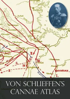 L'Atlas « Cannae » de Von Schlieffen » (en anglais) - Von Schlieffen's Cannae