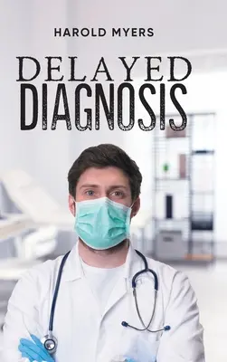 Diagnostic différé - Delayed Diagnosis
