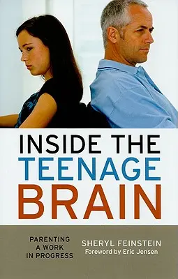 Le cerveau de l'adolescent : L'art d'être parent : un travail en cours - Inside the Teenage Brain: Parenting a Work in Progress