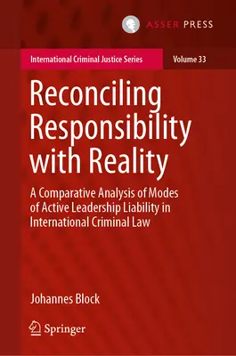 Réconcilier la responsabilité et la réalité : Une analyse comparative des modes de responsabilité des dirigeants actifs en droit pénal international - Reconciling Responsibility with Reality: A Comparative Analysis of Modes of Active Leadership Liability in International Criminal Law