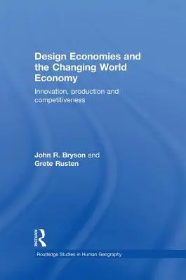 Les économies de conception et l'économie mondiale en mutation : Innovation, production et compétitivité - Design Economies and the Changing World Economy: Innovation, Production and Competitiveness