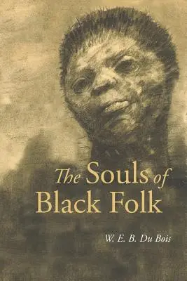 Les âmes des Noirs - The Souls of Black Folk