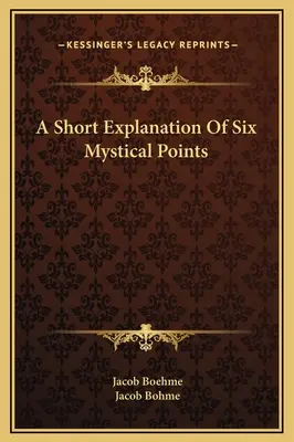 Brève explication de six points mystiques - A Short Explanation Of Six Mystical Points