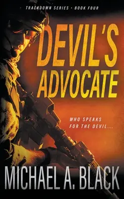 L'avocat du diable : Un thriller militaire de Steve Wolf - Devil's Advocate: A Steve Wolf Military Thriller