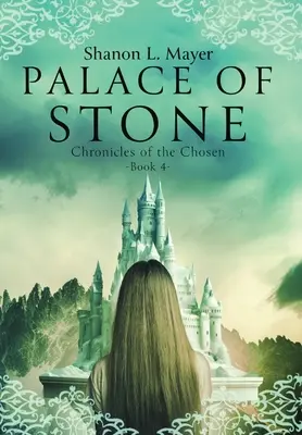 Palais de pierre : Chroniques des élus, Livre 4 - Palace of Stone: Chronicles of the Chosen, Book 4