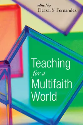 Enseigner pour un monde multiconfessionnel - Teaching for a Multifaith World