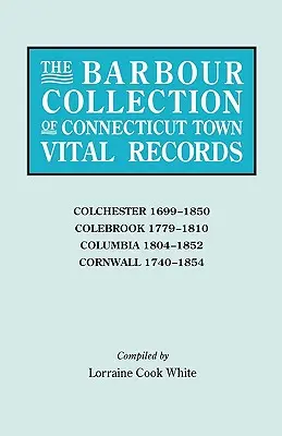 Collection Barbour des actes de l'état civil des villes du Connecticut [Vol. 7] - Barbour Collection of Connecticut Town Vital Records [Vol. 7]
