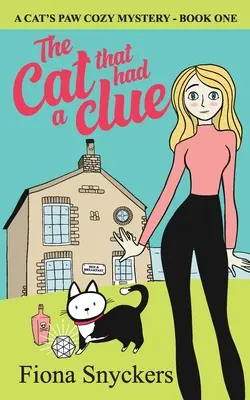 Le chat qui avait un indice : Les mystères de la patte du chat - Livre 1 - The Cat That Had a Clue: The Cat's Paw Cozy Mysteries - Book 1