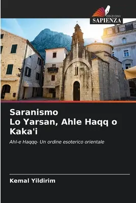 Saranismo Lo Yarsan, Ahle Haqq o Kaka'i