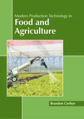 Technologie de production moderne dans l'alimentation et l'agriculture - Modern Production Technology in Food and Agriculture