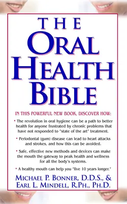 La Bible de la santé bucco-dentaire - The Oral Health Bible