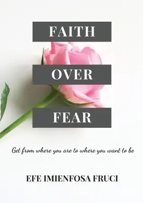 La foi l'emporte sur la peur - Faith Over Fear