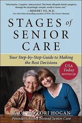 Les étapes de la prise en charge des personnes âgées : votre guide étape par étape pour prendre les meilleures décisions - Stages of Senior Care: Your Step-By-Step Guide to Making the Best Decisions