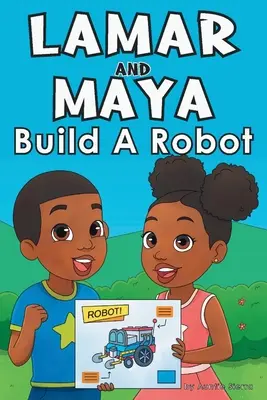 Lamar et Maya construisent un robot - Lamar and Maya Build A Robot