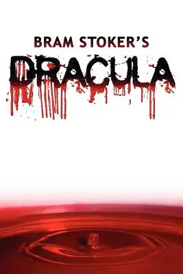 Dracula : L'édition originale de 1897 - Dracula: The Original 1897 Edition