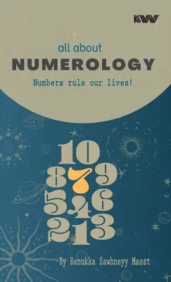 tout savoir sur la NUMEROLOGIE : Les nombres gouvernent nos vies ! - all about NUMEROLOGY: Numbers rule our lives!