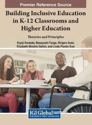 Construire l'éducation inclusive dans les salles de classe de la maternelle à la 12e année et dans l'enseignement supérieur : Théories et principes - Building Inclusive Education in K-12 Classrooms and Higher Education: Theories and Principles