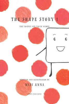 L'histoire des formes 1 : Les formes et leurs noms - The Shape Story 1: The Shapes and Their Names