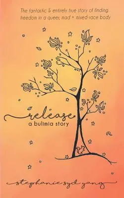 Release : Une histoire de boulimie - Release: A Bulimia Story